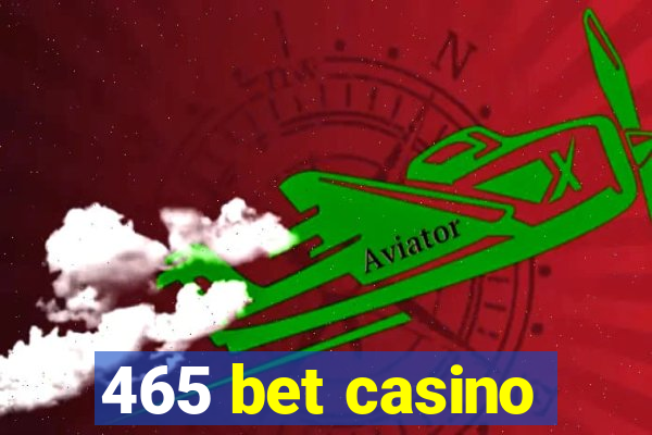 465 bet casino